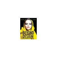 Beyond Design: The Synergy of Apparel Product Development by Garner, Myrna B., Keiser, Sandra J. [Fairchild Books, 2012] ( Paperback ) 3rd edition [Paperback]