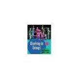 Working in Groups by Engleberg, Isa N., Wynn, Dianna R. [Pearson, 2012] ( Paperback ) 6th edition [Paperback]