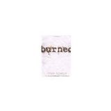 Burned by Hopkins, Ellen [Margaret K. McElderry Books, 2007] ( Paperback ) [Paperback]