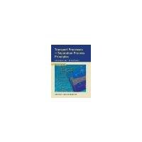 Transport Processes and Separation Process Principles by Geankoplis, Christie John [Prentice Hall, 2003] ( Hardcover ) 4th edition [Hardcover]