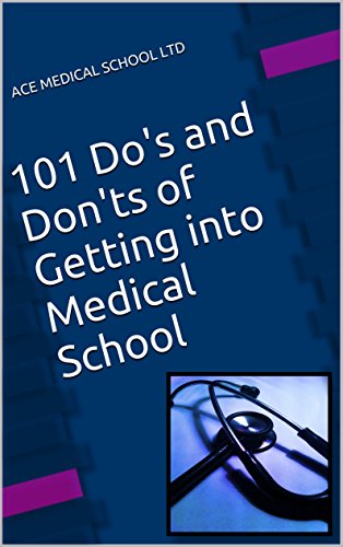 101 Do's and Don'ts of Getting into Medical School