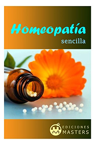 HomeopatÃ­a sencilla (Spanish Edition)