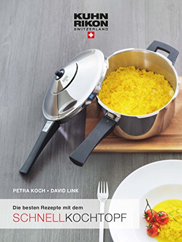 Die besten Rezepte mit dem Schnellkochtopf (einfach besser kochen) (German Edition)