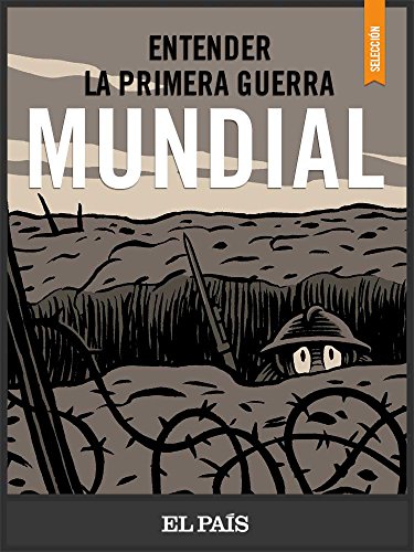 Entender la I Guerra Mundial (Spanish Edition)