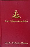 Adult Children of Alcoholics: Alcoholic/Dysfunctional Families