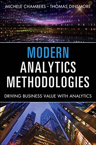 Modern Analytics Methodologies: Driving Business Value with Analytics (FT Press Analytics)