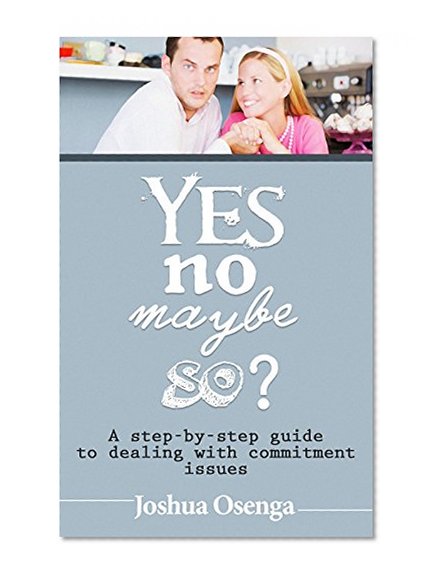 Getting him to propose: Getting Him down on one Knee and Popping the Question - get engaged today Stop Waiting and start  making him propose( Getting my boyfriend to propose Guide) fear of commitment