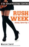 Slutty Sorority 1: Rush Week: A Hot Lesbian and Group Sexy Erotica Novella (Confessions Book 2)