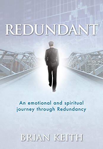 Redundant - An emotional and spiritual journey through Redundancy