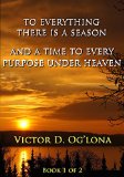 To Everything There is a Season  &  A Time to Every Purpose Under Heaven!