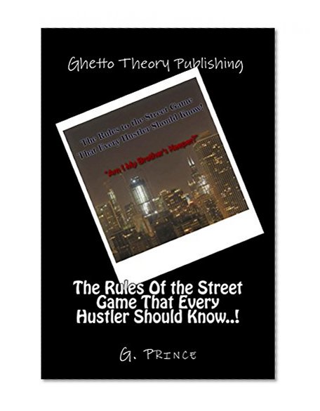 The Rules Of the Street Game That Every Hustler Should Know..!