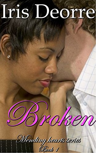 Broken (Mending Hearts Book 1)