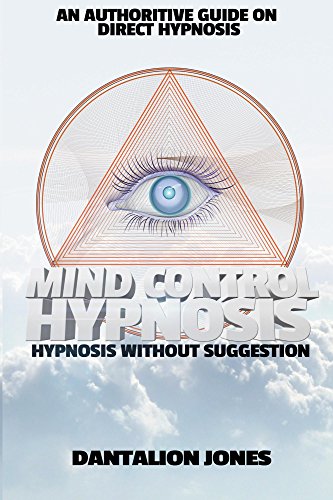Mind Control Hypnosis - 2nd Edition: Hypnosis Without Suggestion