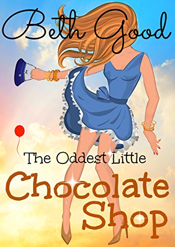 The Oddest Little Chocolate Shop: A Delicious Feel-Good Romcom