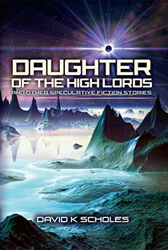 Daughter of the High Lords and other Speculative Fiction Stories