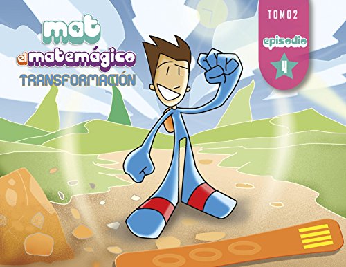 Mat el MatemÃ¡gico. TransformaciÃ³n. T2 E4: La cita con Zeus y el Magireloj. (Spanish Edition)