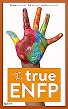 The True ENFP (The True Guides to the Personality Types)