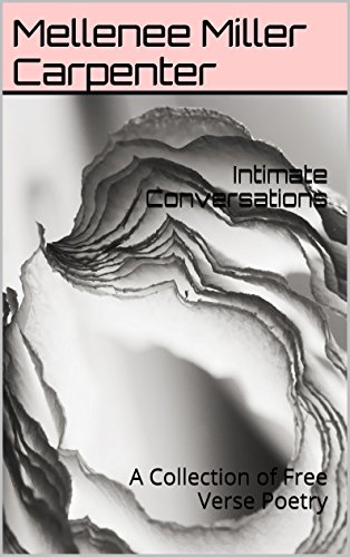 Intimate Conversations: A Collection of Free Verse Poetry