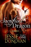 Sacrificed to the Dragon: Part One (A BBW / British Dragon-shifter Paranormal Romance) (Stonefire Dragons Book 1)