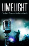 Limelight: Finding Success In Live Music