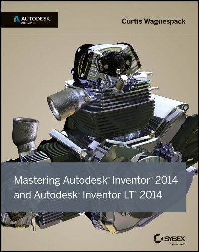 Mastering Autodesk Inventor 2014 and Autodesk Inventor LT 2014: Autodesk Official Press