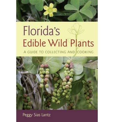 Guide to Collecting and Cooking Florida's Edible Wild Plants (Paperback) - Common