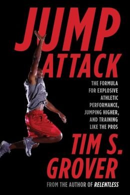 The Formula for Explosive Athletic Performance, Jumping Higher, and Training Like the Pros Jump Attack (Paperback) - Common