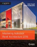 Autodesk Official Press Eddy Krygiel Mastering Autodesk Revit Architecture 2015 (Paperback) - Common