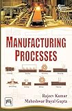 MANUFACTURING PROCESSES