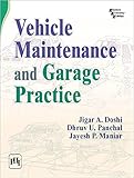 VEHICLE MAINTENANCE AND GARAGE PRACTICE