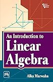 AN INTRODUCTION TO LINEAR ALGEBRA