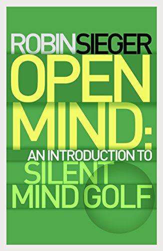 Open Mind: An Introduction to Silent Mind Golf