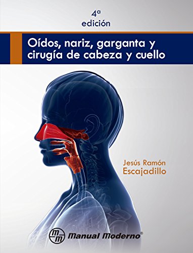 OÃ­dos, nariz, garganta y cirugÃ­a de cabeza y cuello, 4a ed. (Spanish Edition)