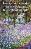 Twenty-Four Claude Monet's Paintings (Collection) for Kids