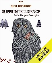 Superintelligence: Paths, Dangers, Strategies