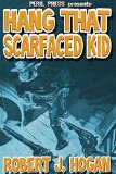 Hang That Scarface Kid [Illustrated]