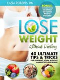 Healthy Habits: 40 Healthy Habits To Help You Lose Weight, Increase Energy and Feel Great!