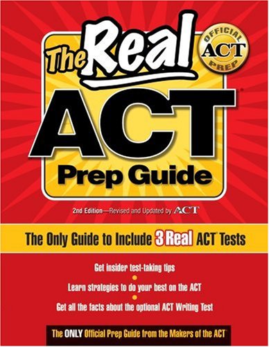The Real ACT Prep Guide: The Only Official Prep Guide from the Makers of the ACT