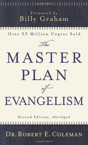 The Master Plan of Evangelism by Coleman, Robert E. (2010) Mass Market Paperback
