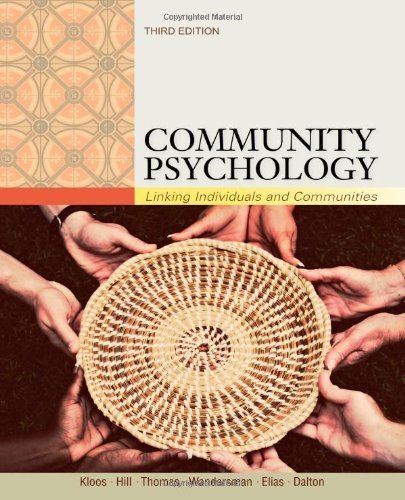 Community Psychology: Linking Individuals and Communities by Kloos, Bret, Hill, Jean, Thomas, Elizabeth, Wandersman, Abra (2011) Hardcover