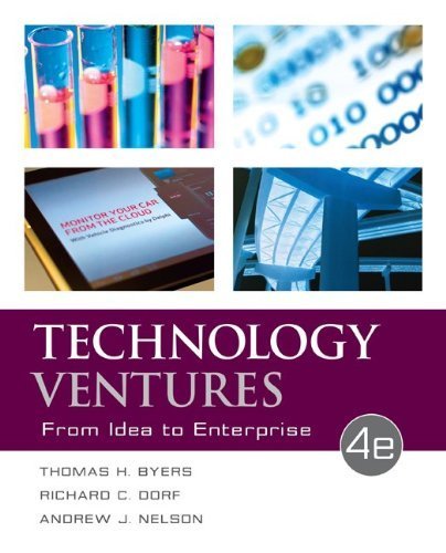 Technology Ventures: From Idea to Enterprise by Byers, Thomas, Dorf, Richard, Nelson, Andrew (2014) Hardcover
