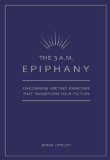 The 3 A.M. Epiphany: Uncommon Writing Exercises that Transform Your Fiction by Kiteley, Brian (2005) Paperback