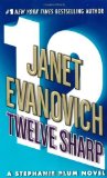 Twelve Sharp (Stephanie Plum, No. 12) (Stephanie Plum Novels) by Evanovich, Janet (2007) Mass Market Paperback