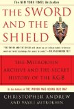 The Sword and the Shield: The Mitrokhin Archive and the Secret History of the KGB by Christopher Andrew, Vasili Mitrokhin (1999) Paperback