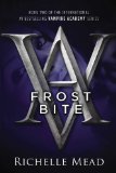 By Richelle Mead Frostbite (Vampire Academy, Book 2)