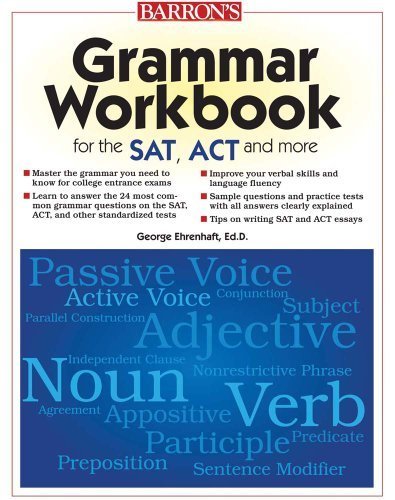 Grammar Workbook for the SAT, ACT, and More by Ehrenhaft Ed.D., George (2010) Paperback