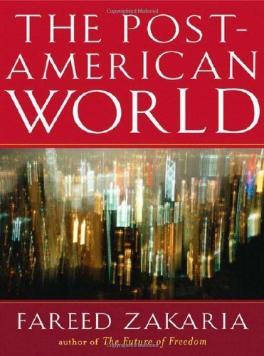 The Post-American World by Zakaria, Fareed (2009) Paperback