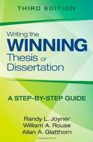 Writing the Winning Thesis or Dissertation: A Step-by-Step Guide by Joyner, Randy L., Rouse, William A. (Arthur), Glatthorn, All (2012) Paperback