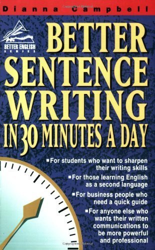 Better Sentence Writing in 30 Minutes a Day (Better English Series) by Campbell, Dianna (1995) Paperback