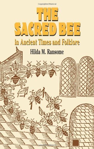 The Sacred Bee in Ancient Times and Folklore (Dover Books on Anthropology and Folklore) by Ransome, Hilda M. (2004) Paperback